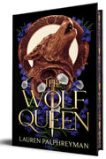 The Wolf Queen (Deluxe Edition) by Lauren Palphreyman (The Wolf King, #3)