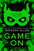 Game On (Into the Darkness, #3) by Navessa Allen
