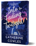 Into the Fading Twilight by Catherine Cowles (Starlight Grove, 2) ** PREORDER